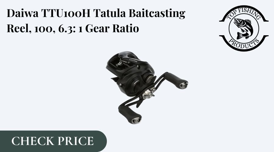 Daiwa TTU100H Tatula Baitcasting Reel