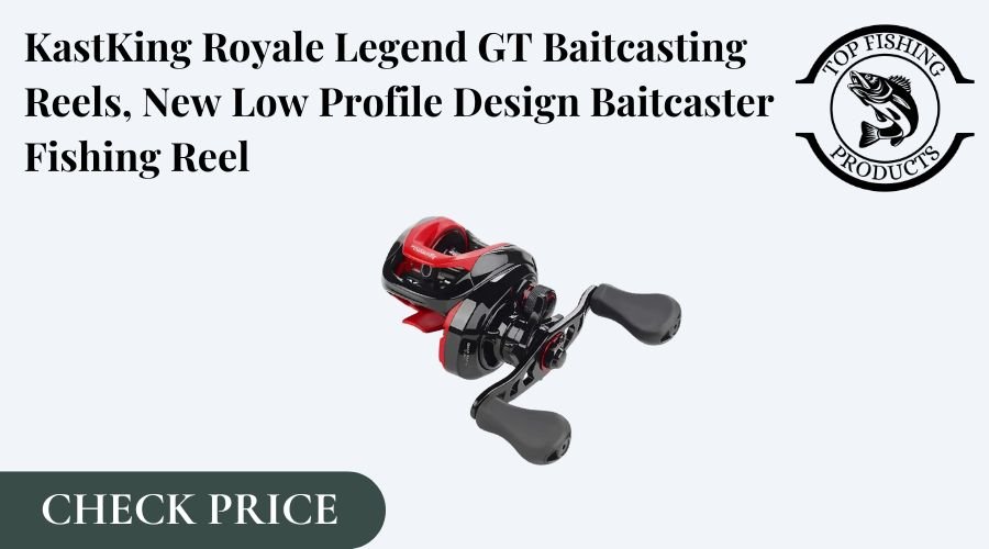 KastKing Royale Legend GT Baitcasting Reels