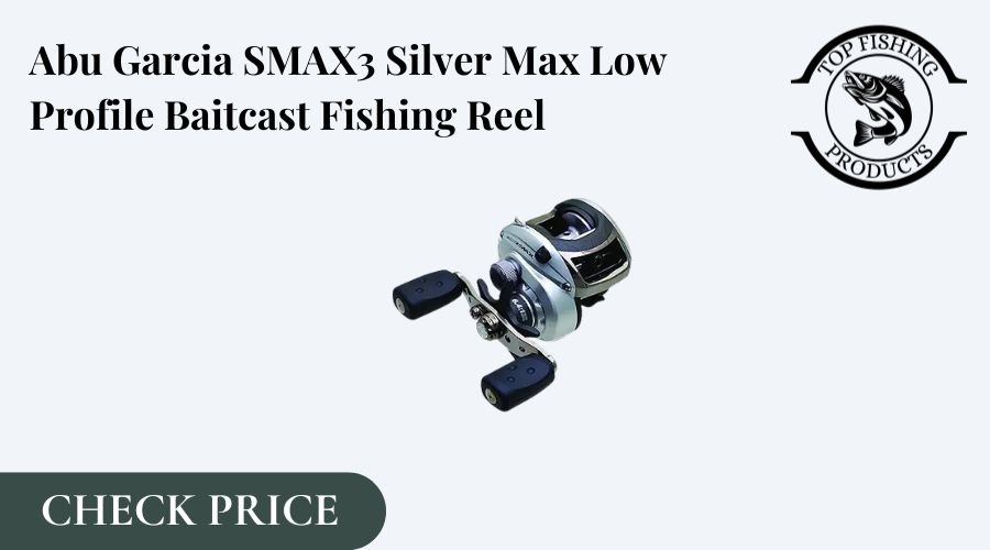 Abu Garcia SMAX3 Silver Max Low Profile Baitcast Fishing Reel