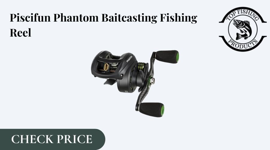 Piscifun Phantom Baitcasting Reel 