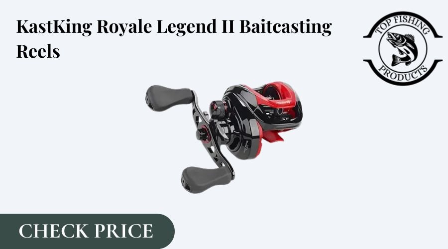 KastKing Royale Legend GT Baitcasting Reels